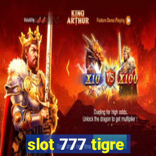 slot 777 tigre