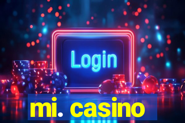 mi. casino