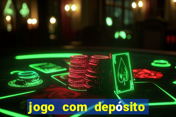 jogo com depósito de 10 reais