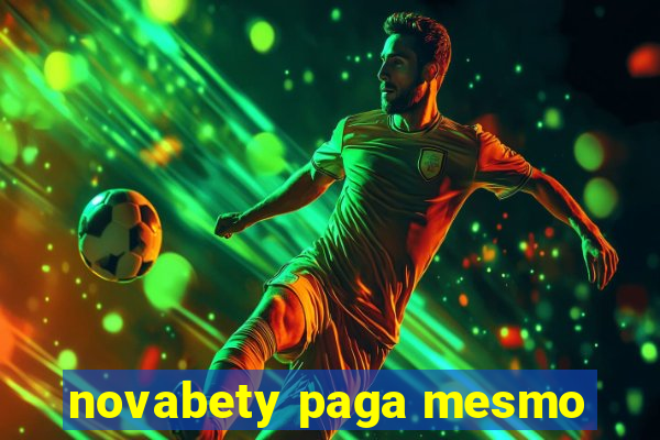 novabety paga mesmo