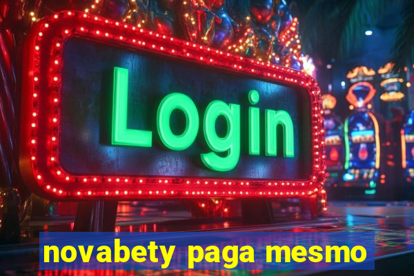 novabety paga mesmo