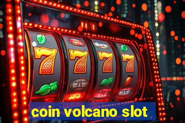 coin volcano slot