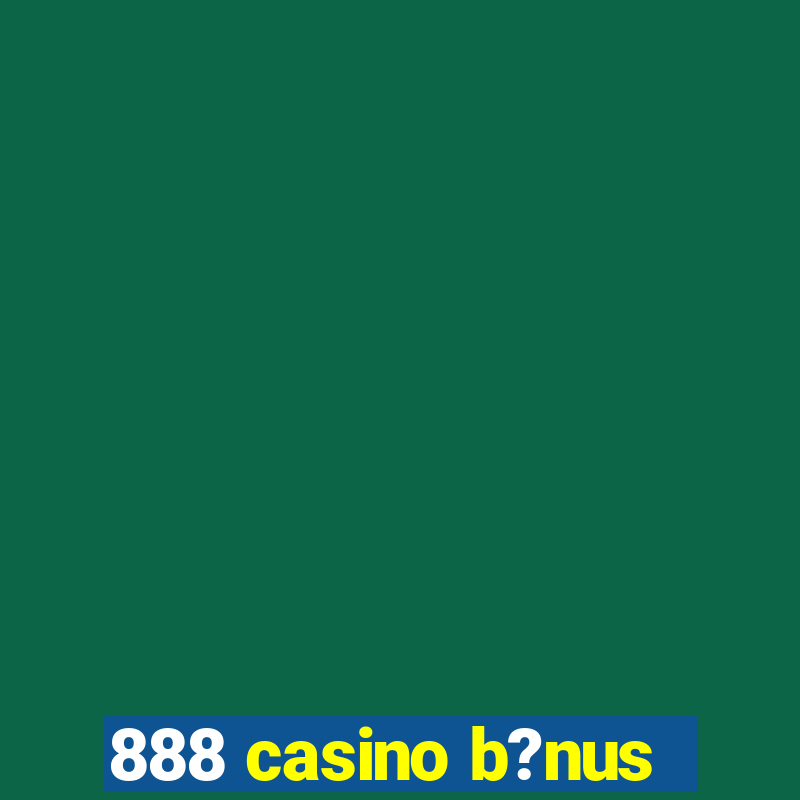 888 casino b?nus