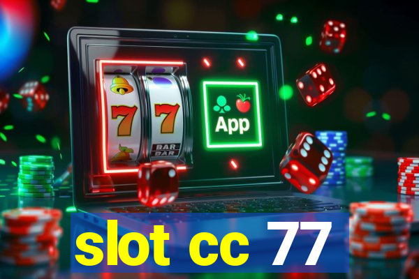 slot cc 77