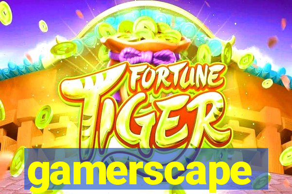 gamerscape