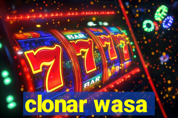 clonar wasa