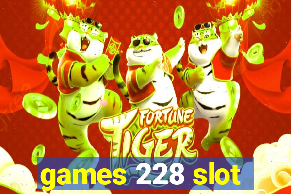 games 228 slot