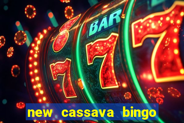 new cassava bingo sites 2023