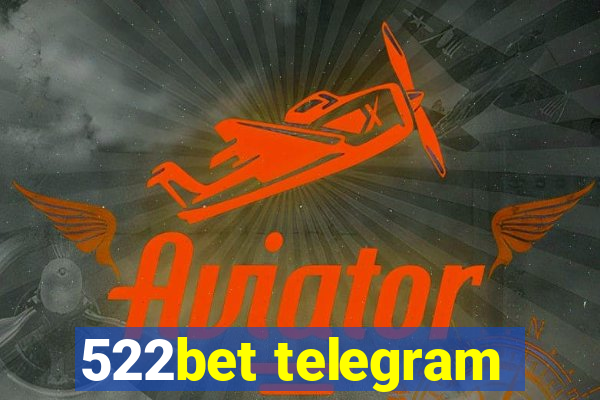 522bet telegram