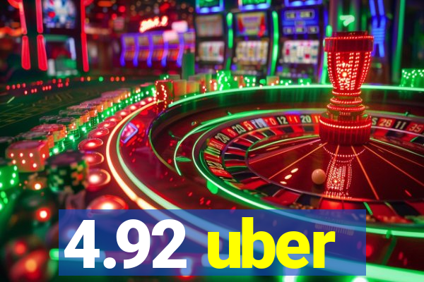 4.92 uber