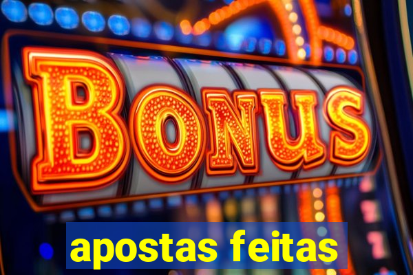 apostas feitas