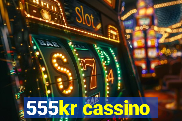 555kr cassino