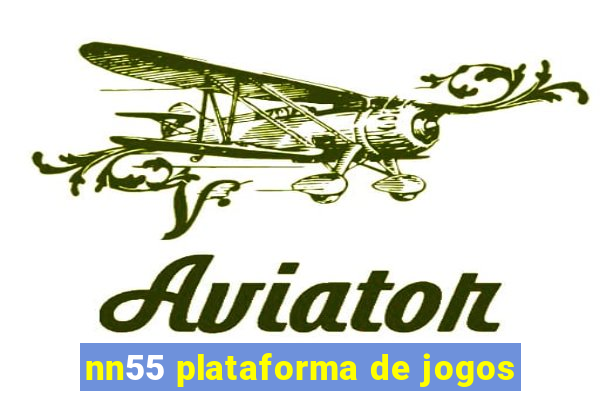 nn55 plataforma de jogos