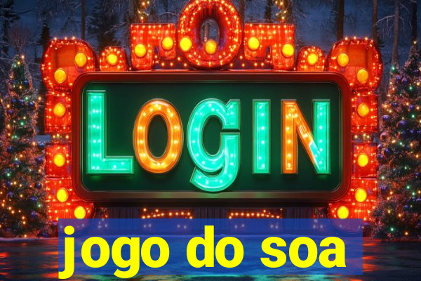 jogo do soa