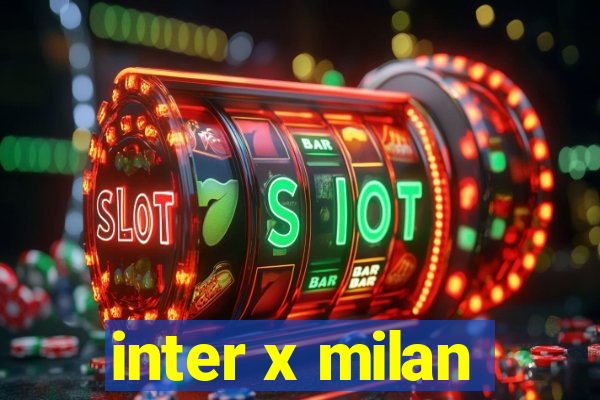 inter x milan