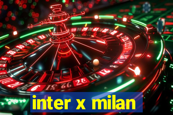 inter x milan