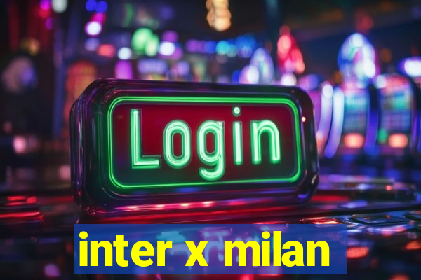 inter x milan