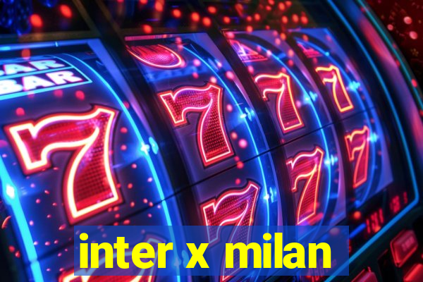 inter x milan