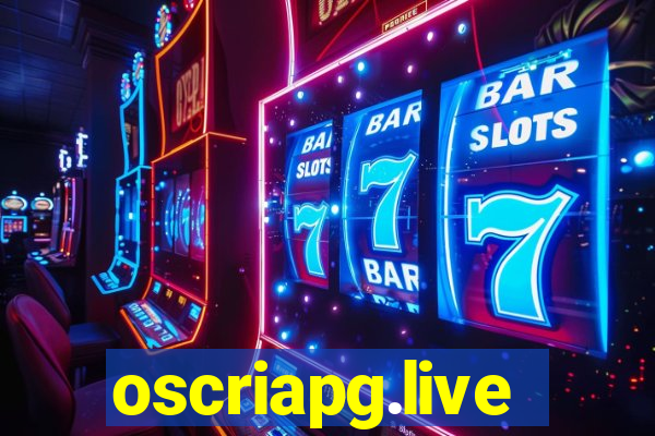 oscriapg.live