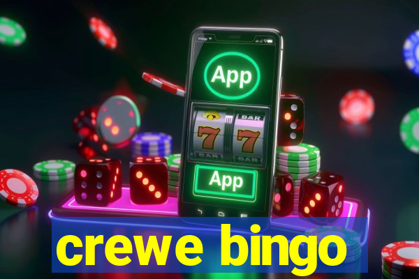 crewe bingo