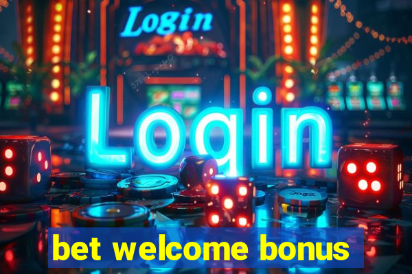 bet welcome bonus