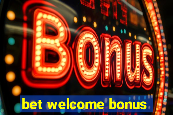 bet welcome bonus