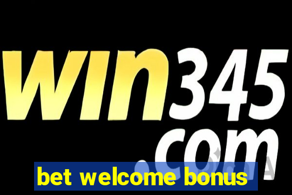 bet welcome bonus