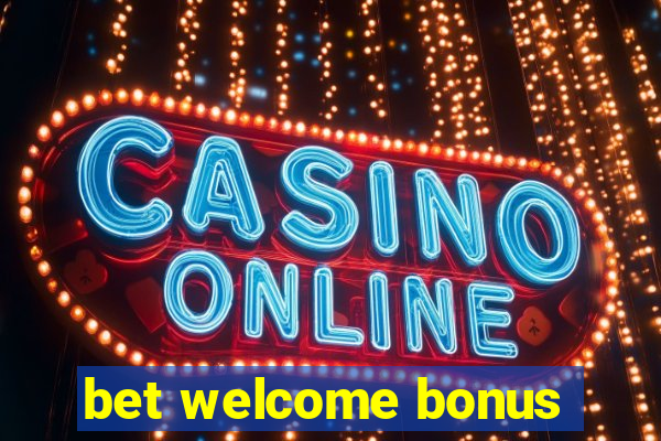 bet welcome bonus