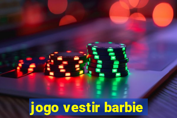 jogo vestir barbie