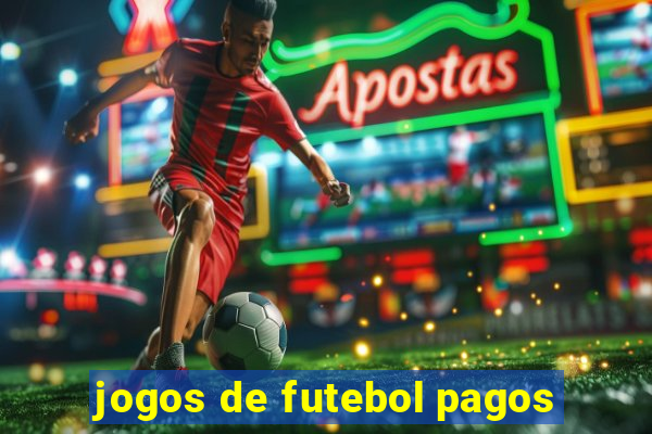 jogos de futebol pagos