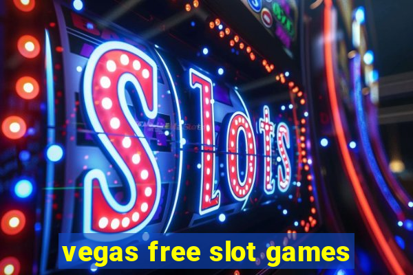 vegas free slot games