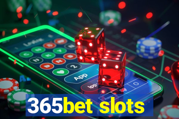 365bet slots