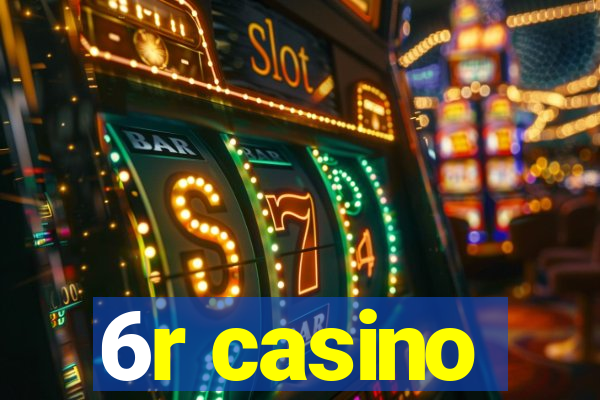 6r casino