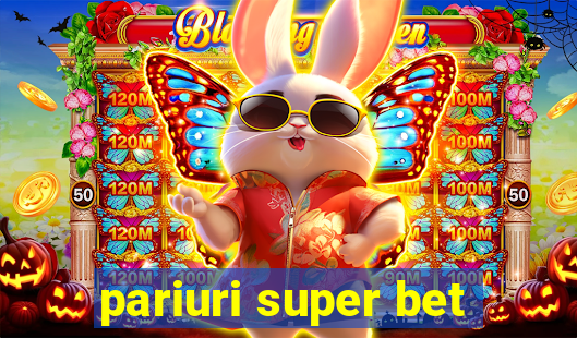 pariuri super bet