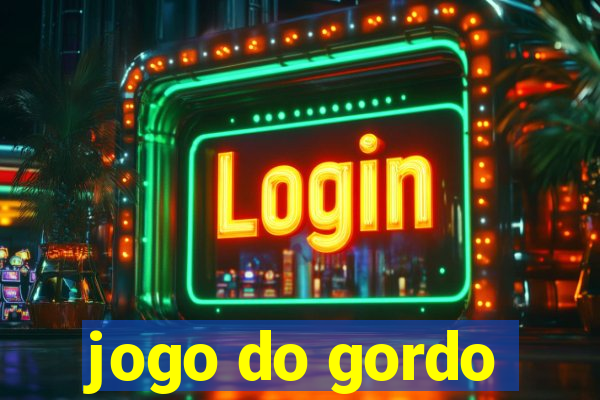 jogo do gordo