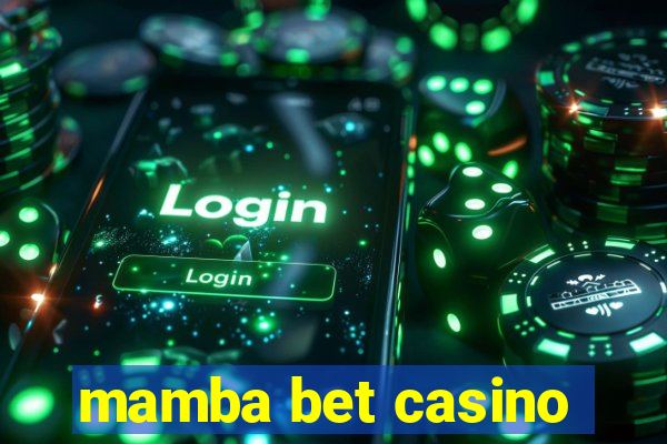 mamba bet casino