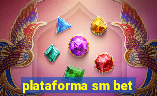 plataforma sm bet