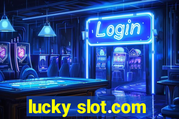 lucky slot.com