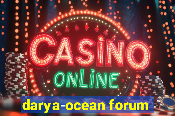 darya-ocean forum