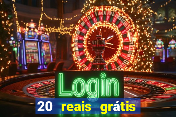 20 reais grátis para apostar