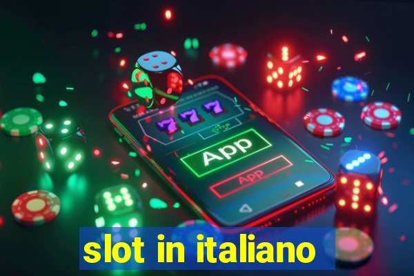 slot in italiano