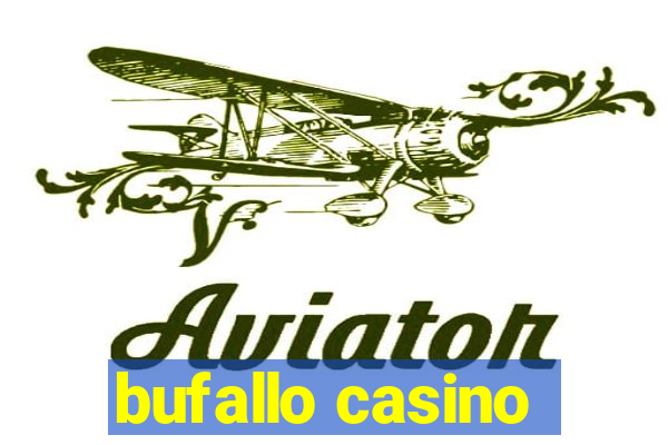 bufallo casino