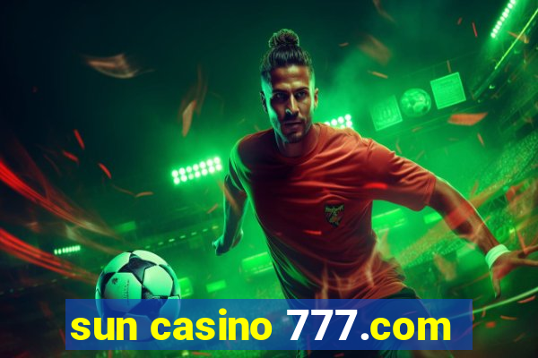 sun casino 777.com