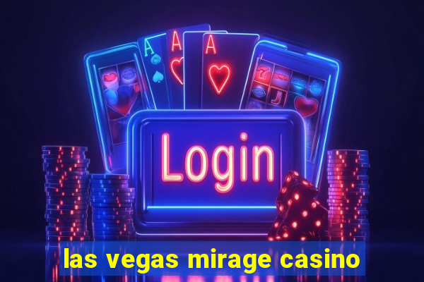 las vegas mirage casino