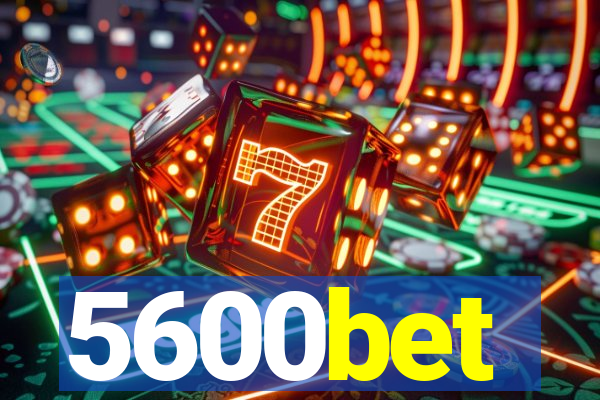 5600bet