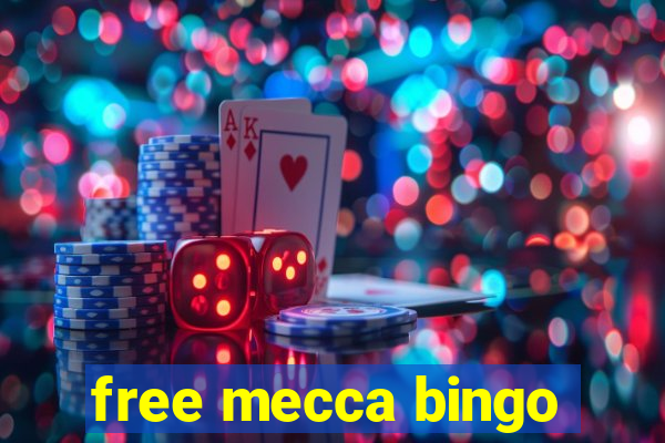 free mecca bingo