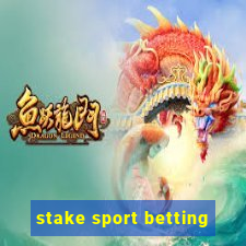 stake sport betting