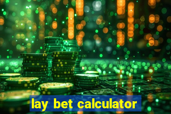 lay bet calculator