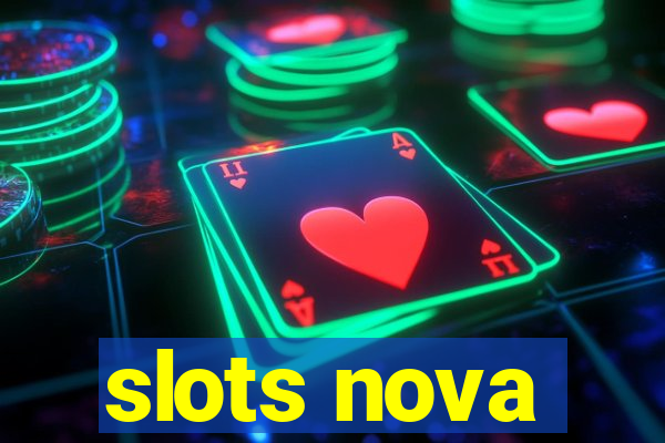 slots nova