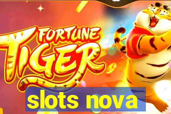 slots nova